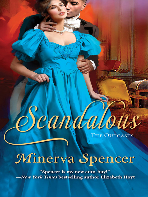 Title details for Scandalous by Minerva Spencer - Wait list